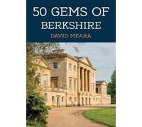 David Meara 50 Gems of Berkshire (Tascabile) 50 Gems