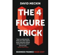 David Meckin The 4 Figure Trick (Tascabile)