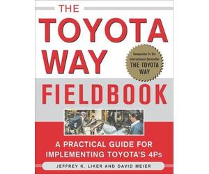 David Meier Jeffrey Liker The Toyota Way Fieldbook (Tascabile)
