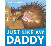 David Melling Just Like My Daddy (Tascabile)