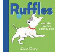David Melling Ruffles and the Bouncy, Bouncy Ball (Copertina rigida) Ruffles