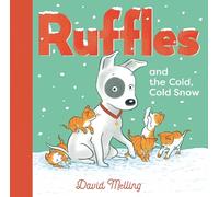 David Melling Ruffles and the Cold, Cold Snow (Copertina rigida) Ruffles