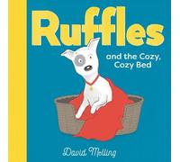 David Melling Ruffles and the Cozy, Cozy Bed (Copertina rigida) Ruffles