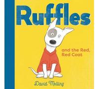 David Melling Ruffles and the Red, Red Coat (Copertina rigida) Ruffles