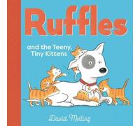 David Melling Ruffles and the Teeny, Tiny Kittens (Copertina rigida) Ruffles