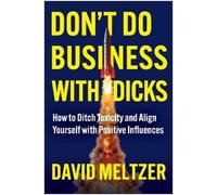 David Meltzer Don't Do Business with Dicks (Copertina rigida)