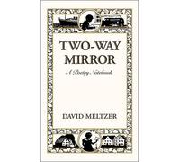 David Meltzer Two-Way Mirror (Copertina rigida)
