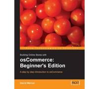 David Mercer Building Online Stores with osCommerce: Beginner Edition (Digital)