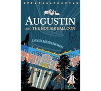 David Metzenthen Augustin and the Hot Air Balloon (Tascabile)