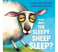 David Metzenthen Where Will the Sleepy Sheep Sleep? (Copertina rigida)