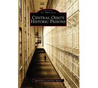 David Meyers Elise Meyers Central Ohio's Historic Prisons (Tascabile)