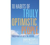 David Mezzapelle Will Glennon 10 Habits of Truly Optimistic People (Tascabile)