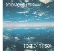 DAVID MICHAEL & FRIENDS - EDGE OF THE SKY