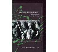 David Michael Kleinberg-Levin Gestures of Ethical Life (Copertina rigida)
