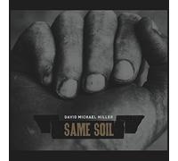 David Michael Miller - Same Soil