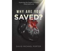David Michael Porter Why Are You Saved? (Tascabile)