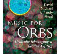 David Michael & Randy Mead - Music for Orbs