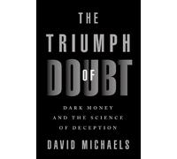 David Michaels The Triumph of Doubt (Copertina rigida)