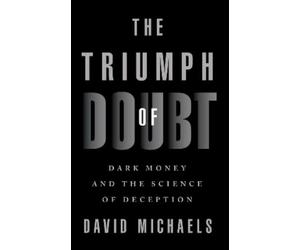 David Michaels The Triumph of Doubt (Tascabile)