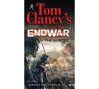 David Michaels Tom Clancy's EndWar: The Hunted (Tascabile) Tom Clancy's Endwar