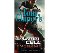 David Michaels Tom Clancy's Splinter Cell: Endgame (Tascabile)
