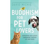 David Michie Buddhism for Pet Lovers (Tascabile)