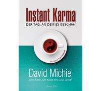 David Michie Instant Karma - Der Tag an dem es geschah: Vom A (Copertina rigida)