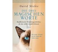 David Michie Ku Die drei magischen Worte: Buddhistische Weish (Copertina rigida)