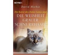 David Michie Ku Die Katze des Dalai Lama und die Weisheit grauer Sch (Tascabile)