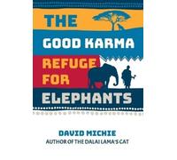 David Michie The Good Karma Refuge for Elephants (Copertina rigida)