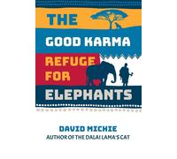 David Michie The Good Karma Refuge for Elephants (Tascabile)