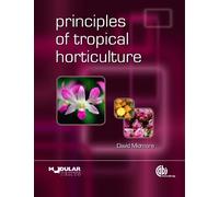David Midmore Principles of Tropical Horticulture (Copertina rigida)