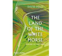 David Miles The Land of the White Horse (Copertina rigida)