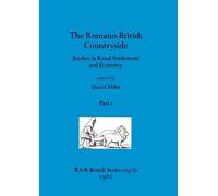 David Miles The Romano-British Countryside, Part i (Tascabile) BAR British