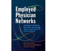 David Miller Employed Physician Networks (Tascabile) ACHE Management