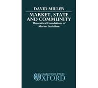 David Miller Market, State, and Community (Copertina rigida)