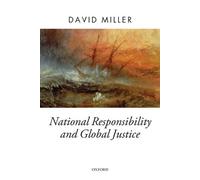 David Miller National Responsibility and Global Justice (Tascabile)