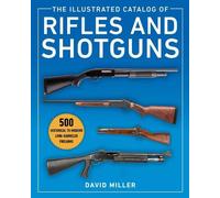 David Miller The Illustrated Catalog of Rifles and Shotguns (Tascabile)