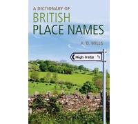 David Mills A Dictionary of British Place-Names (Tascabile)