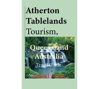 David Mills Atherton Tablelands Tourism, Queensland Australia (Tascabile)