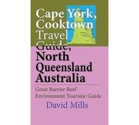 David Mills Cape York, Cooktown Travel Guide, North Queensland Austr (Tascabile)