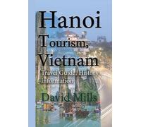 David Mills Hanoi Tourism, Vietnam (Tascabile)