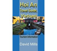 David Mills Hoi An Travel Guide, Vietnam (Tascabile)