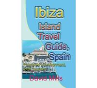 David Mills Ibiza Island Travel Guide, Spain (Tascabile)