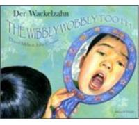 David Mills The Wibbly Wobbly Tooth in German and English (Tascabile)