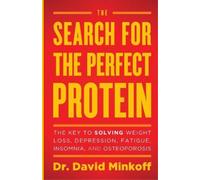 David Minkoff The Search for the Perfect Protein (Tascabile)