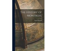 David Mitchell The History of Montrose (Copertina rigida)