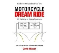 David Mixson Motorcycle Dream Ride (Tascabile)