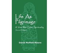 David Moffett-Moore Life as Pilgrimage (Tascabile)