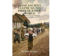 David Monagan From Ancient Ulster to the Fires of a New World (Copertina rigida)